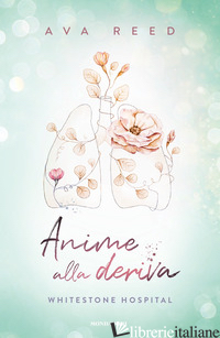 ANIME ALLA DERIVA. WHITESTONE HOSPITAL