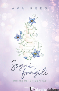 SOGNI FRAGILI. WHITESTONE HOSPITAL