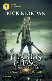 NAVE DEGLI SCOMPARSI. MAGNUS CHASE E GLI DEI DI ASGARD (LA). VOL. 3