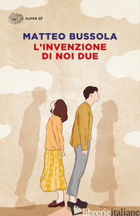 INVENZIONE DI NOI DUE (L')