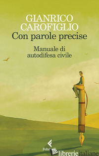 CON PAROLE PRECISE. MANUALE DI AUTODIFESA CIVILE