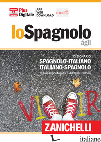 SPAGNOLO AGIL. DIZIONARIO SPAGNOLO-ITALIANO, ITALIANO-SPAGNOLO. PLUS DIGITALE. C