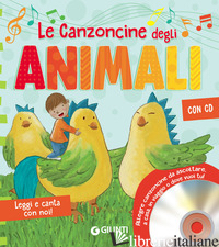 CANZONCINE DEGLI ANIMALI. LEGGI E CANTA CON NOI. CON CD-AUDIO (LE)