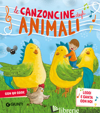 CANZONCINE DEGLI ANIMALI. LEGGI E CANTA CON NOI. EDIZ. A COLORI. CON QR CODE (LE