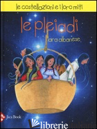 PLEIADI. LE COSTELLAZIONI E I LORO MITI (LE)