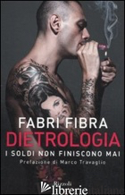 DIETROLOGIA. I SOLDI NON FINISCONO MAI