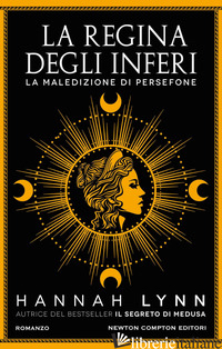 REGINA DEGLI INFERI. LA MALEDIZIONE DI PERSEFONE (LA)