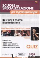 SCUOLE DI SPECIALIZZAZIONE PER LE PROFESSIONI LEGALI. QUIZ PER L'ESAME DI AMMISS