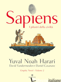 SAPIENS. I PILASTRI DELLA CIVILTA'