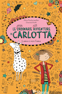 LAMA O NON L'AMA. LE (STRA)ORDINARIE (DIS)AVVENTURE DI CARLOTTA
