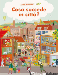 COSA SUCCEDE IN CITTA'. EDIZ. A COLORI