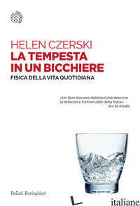 TEMPESTA IN UN BICCHIERE. FISICA DELLA VITA QUOTIDIANA (LA)