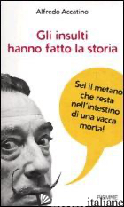 INSULTI HANNO FATTO LA STORIA (GLI)