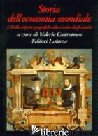 STORIA DELL'ECONOMIA MONDIALE. VOL. 2: DALLE SCOPERTE GEOGRAFICHE ALLA CRESCITA 
