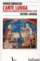 ARTE LUNGA. STORIA DELLA MEDICINA DALL'ANTICHITA' A OGGI (L')