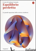 EQUILIBRIO PERFETTO. LE GRANDI EQUAZIONI DELLA SCIENZA MODERNA