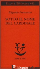 SOTTO IL NOME DEL CARDINALE