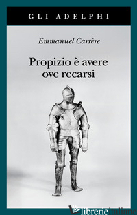 PROPIZIO E' AVERE OVE RECARSI