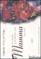 REGALO SPECIALE PER UNA MAMMA SPECIALE.... EDIZ. ILLUSTRATA (UN)