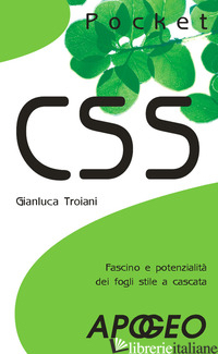CSS. FASCINO E POTENZIALITA' DEI FOGLI STILE A CASCATA
