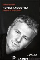 RON SI RACCONTA. LA GIOIA DI FARE MUSICA