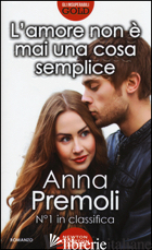 AMORE NON E' MAI UNA COSA SEMPLICE (L')