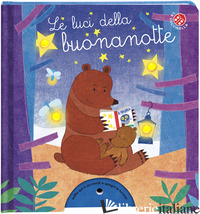 LUCI DELLA BUONANOTTE. LIBRO CON LUCINE CHE SI ACCENDONO CON UN SOFFIO. EDIZ. A 