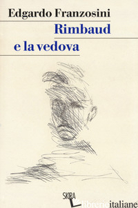 RIMBAUD E LA VEDOVA