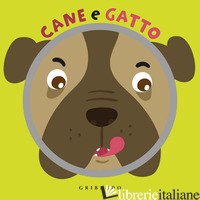 CANE E GATTO. EDIZ. A COLORI