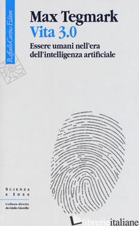VITA 3.0. ESSERE UMANI NELL'ERA DELL'INTELLIGENZA ARTIFICIALE