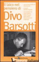 LAICO NEL PENSIERO DI DIVO BARSOTTI. ATTI DEL CONVEGNO NAZIONALE (BOLOGNA, 2006)