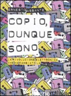 COPIO, DUNQUE SONO. LA RIVOLUZIONE ELETTRONICA CHE HA CAMBIATO LA MUSICA