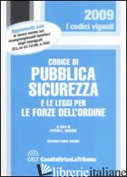 CODICE DI PUBBLICA SICUREZZA E LE LEGGI PER LE FORZE DELL'ORDINE