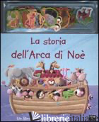 STORIA DELL'ARCA DI NOE'. EDIZ. ILLUSTRATA. CON GADGET (LA)