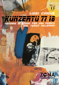 KUNZERTU 77 18. MEMORIE DI BORDO PER UNA MUSICA DEL TERZO MILLENNIO