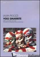 VOCI SMARRITE. ARTE E LEGAME SOCIALE CONTRO IL DOMINIO DELL'ANESTESIA