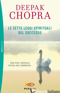 SETTE LEGGI SPIRITUALI DEL SUCCESSO. CON «PICCOLA GUIDA AGLI ESERCIZI» (LE)