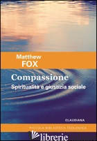 COMPASSIONE. SPIRITUALITA' E GIUSTIZIA SOCIALE