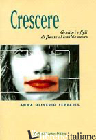 CRESCERE. GENITORI E FIGLI DI FRONTE AL CAMBIAMENTO
