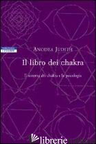 LIBRO DEI CHAKRA. IL SISTEMA DEI CHAKRA E LA PSICOLOGIA (IL)