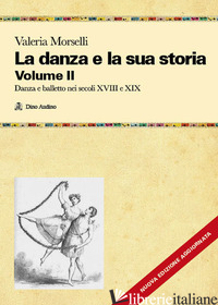 DANZA E LA SUA STORIA. VALENZE CULTURALI, SOCIALI ED ESTETICHE DELL'ARTE DELLA D