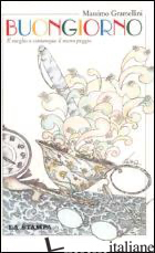 BUONGIORNO. IL MEGLIO O COMUNQUE IL MENO PEGGIO