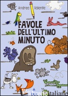 FAVOLE DELL'ULTIMO MINUTO