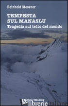 TEMPESTA SUL MANASLU. TRAGEDIA SUL TETTO DEL MONDO