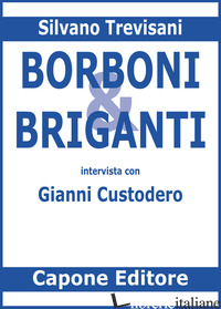 BORBONI E BRIGANTI. INTERVISTA CON GIANNI CUSTODERO