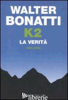 K2. LA VERITA'. 1954-2004
