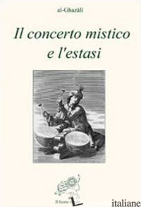 CONCERTO MISTICO E L'ESTASI (IL)