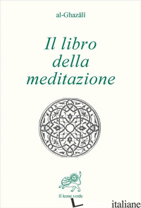 LIBRO DELLA MEDITAZIONE (KITAB AL TAFAKKUR) (IL)