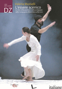 ESSERE SCENICO: LO ZEN NELLA POETICA E NELLA PEDAGOGIA DELLA COMPAGNIA ABBONDANZ