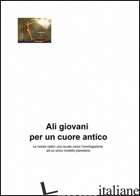 ALI GIOVANI PER UN CUORE ANTICO